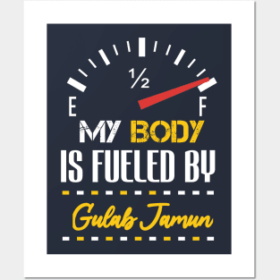 Funny My Body Is Fueled by Gulab Jamun Quote Ice Cream Cool Posters and Art